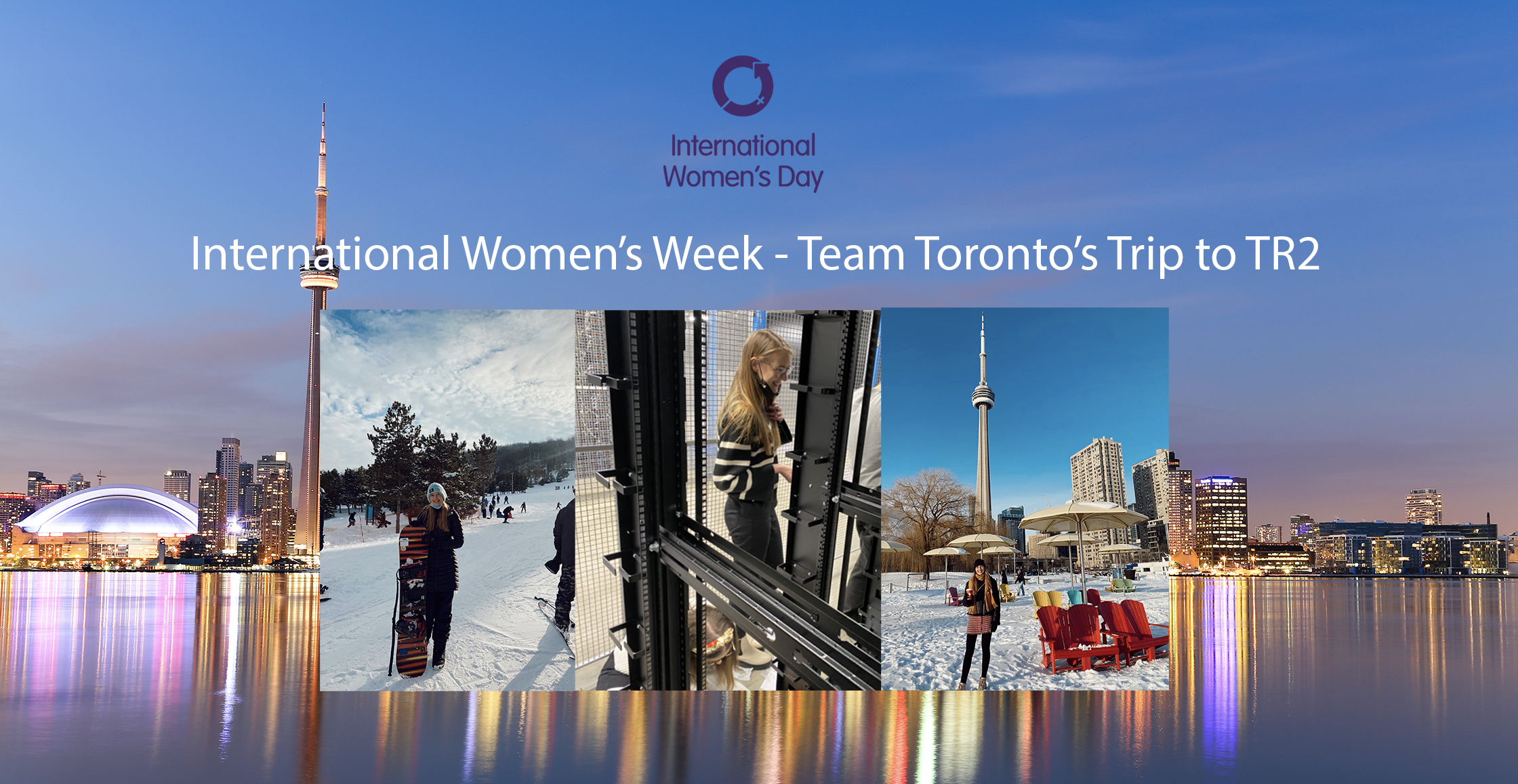 You are currently viewing International Women’s Week: Team Toronto’s Trip to TR2