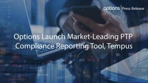 Read more about the article <strong>Options Launch Market-Leading PTP Compliance Reporting Tool, Tempus</strong>