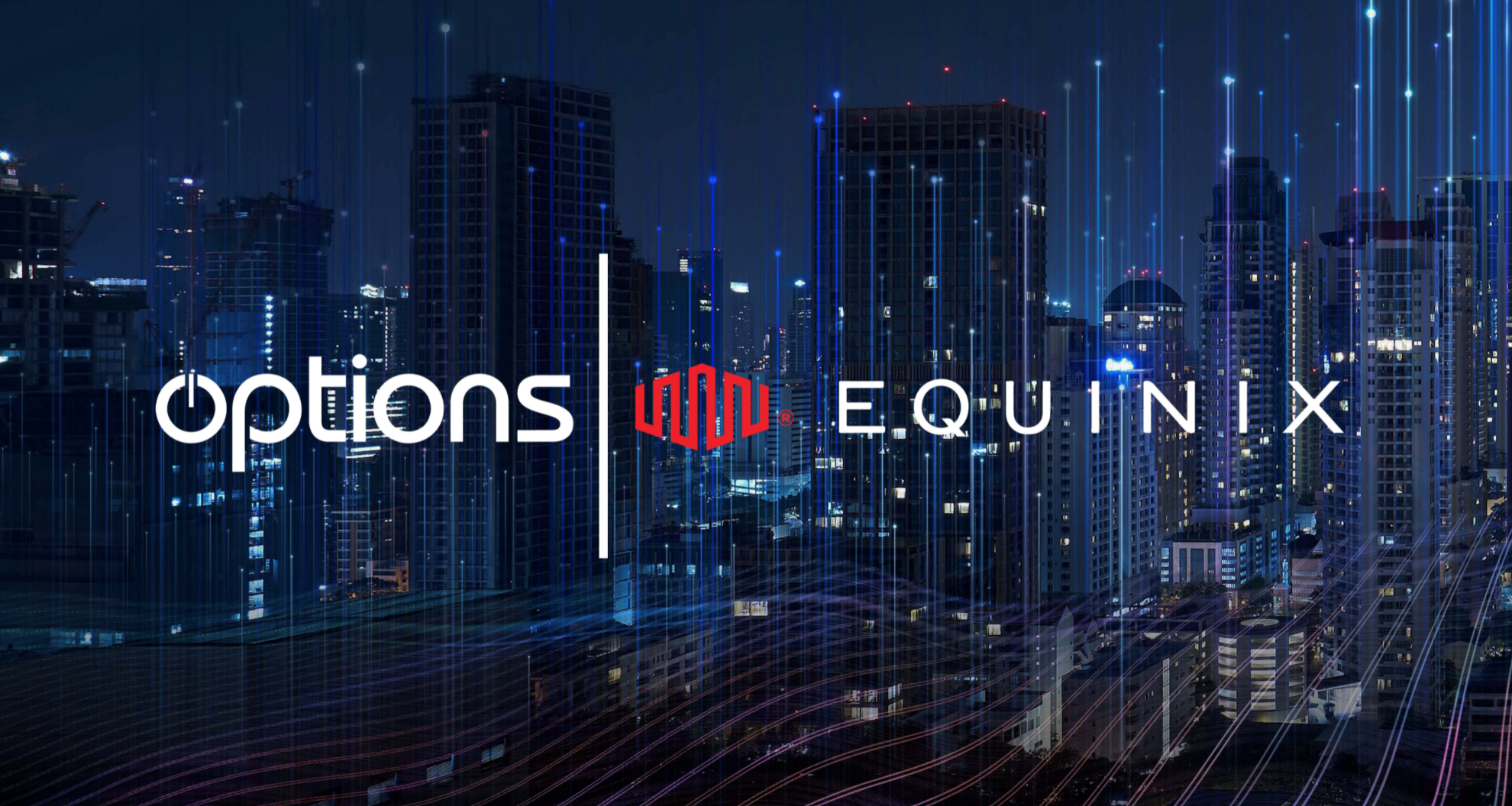 You are currently viewing <strong>Options Selected to Support Top-Tier Investment Bank Expand its FX Footprint Across Singapore, via Equinix’s SG1 Data Centre</strong>