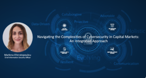 Read more about the article Navigating the Complexities of Cybersecurity in Capital Markets: An Integrated Approach