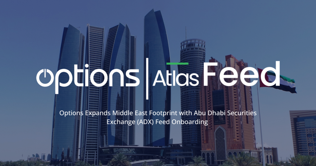 Options Expands Middle East Footprint with Abu Dhabi Securities Exchange (ADX) Feed Onboarding